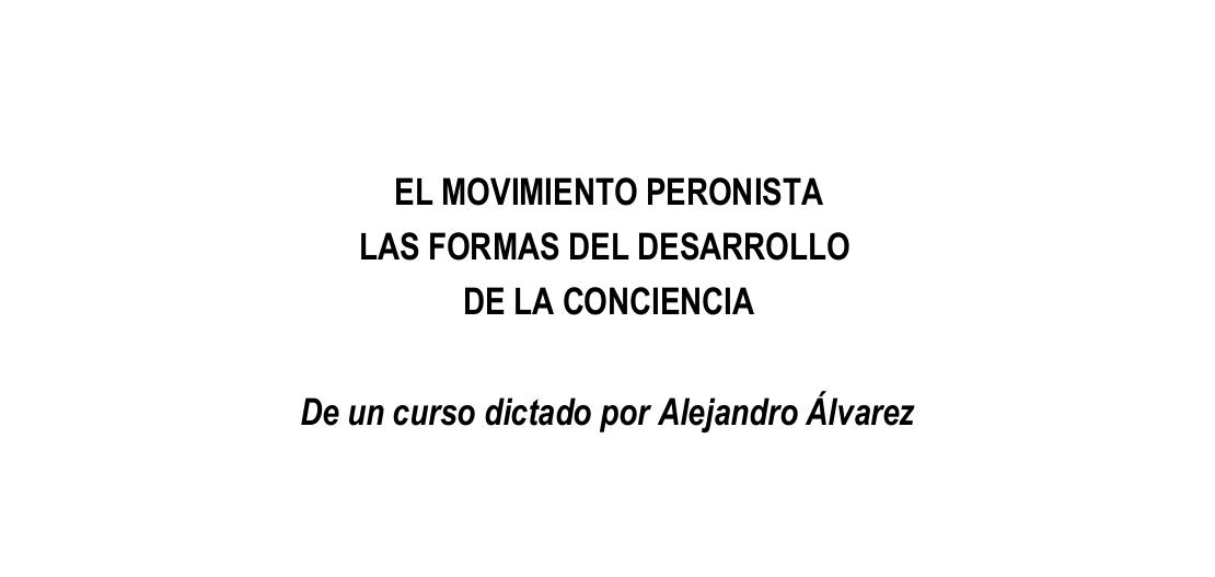 El Movimiento Peronista. Las formas del desarrollo de la conciencia