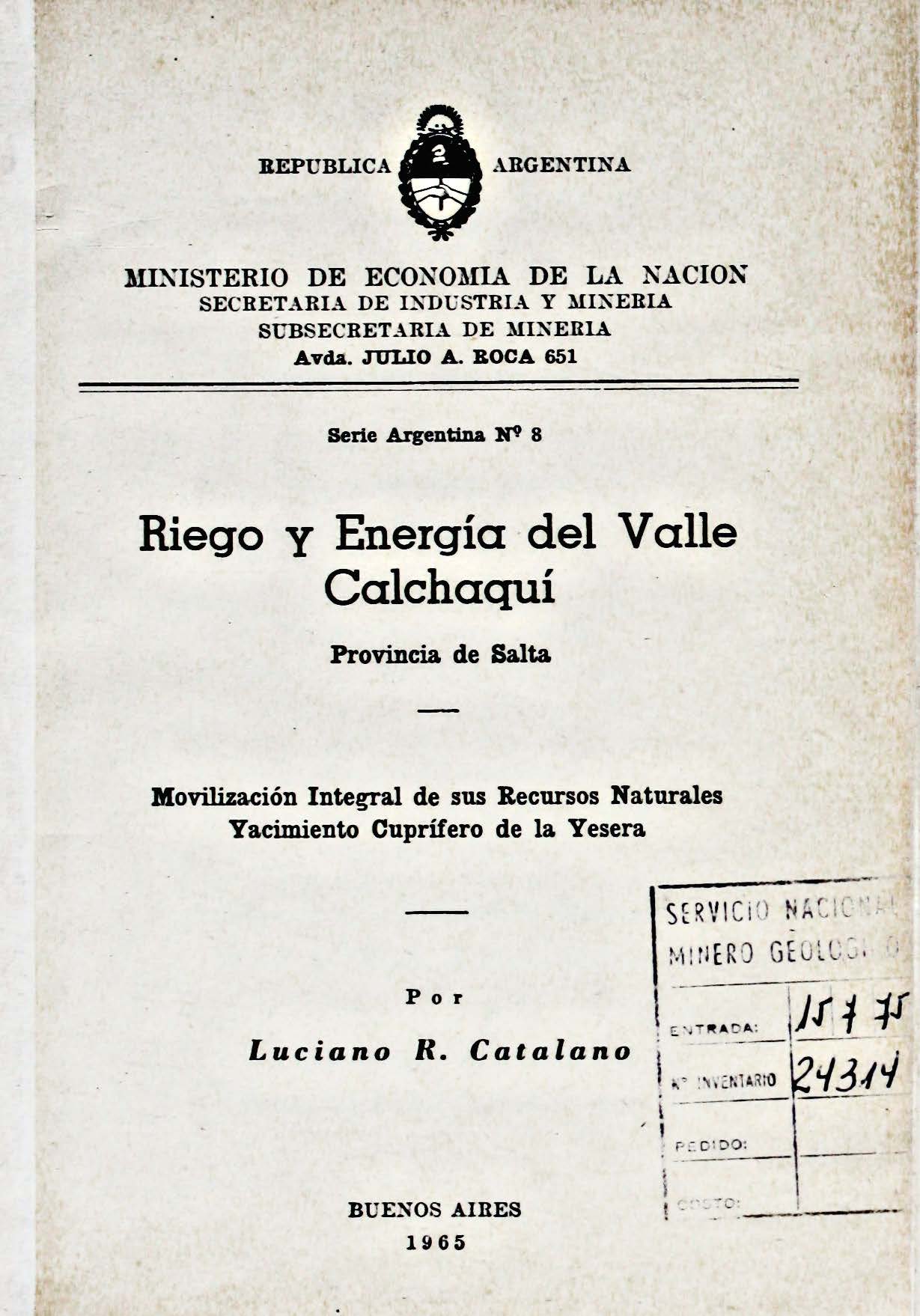 Riego y Energía del Valle Calchaquí. Provincia de Salta. Movilización Integral de sus Recursos Naturales Yacimiento Cuprífero de la Yesera