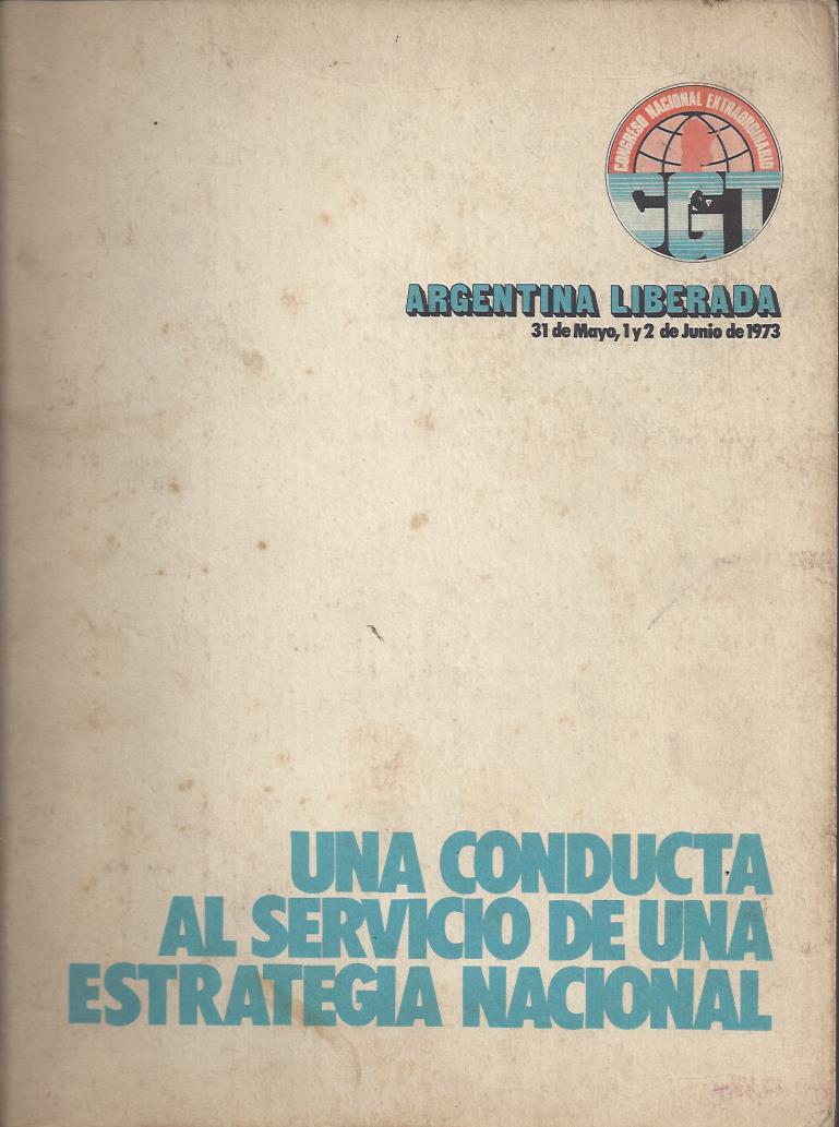 Argentina Liberada. Una conducta al servicio de una estrategia nacional. Reproducción de documentos 1970-1973