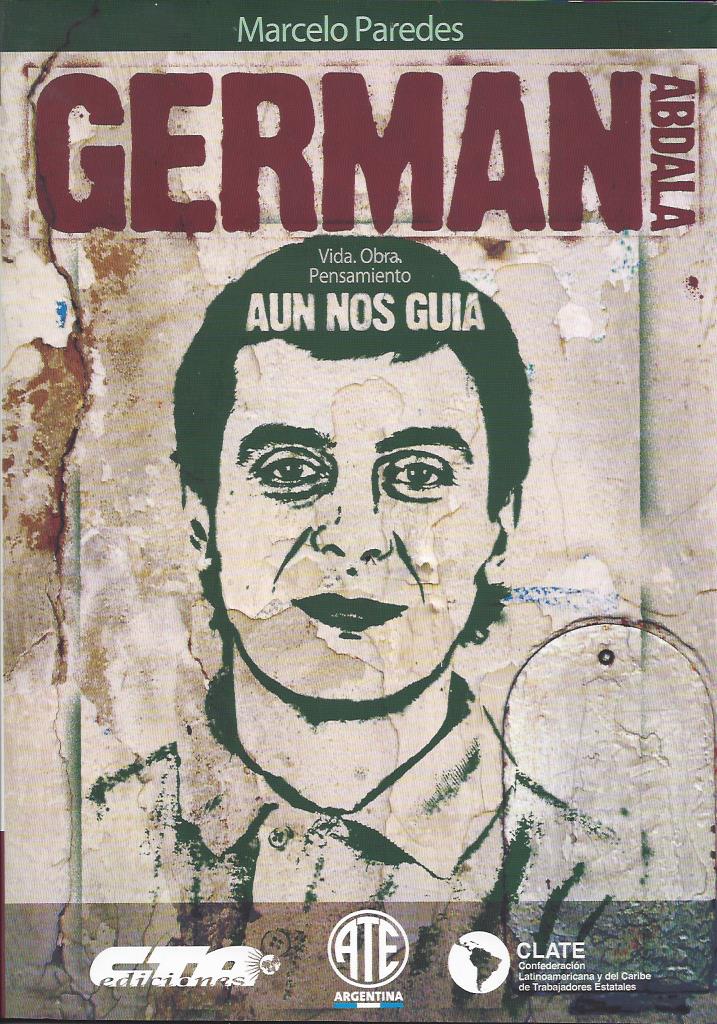 Germán Abdala aún nos guía Vida. Obra. Pensamiento
