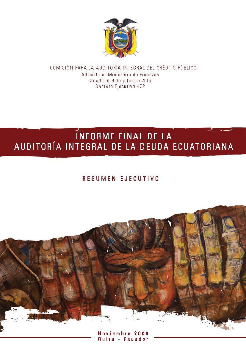 Informe Final de la Auditoría Integral de la Deuda Ecuatoriana. Resumen Ejecutivo