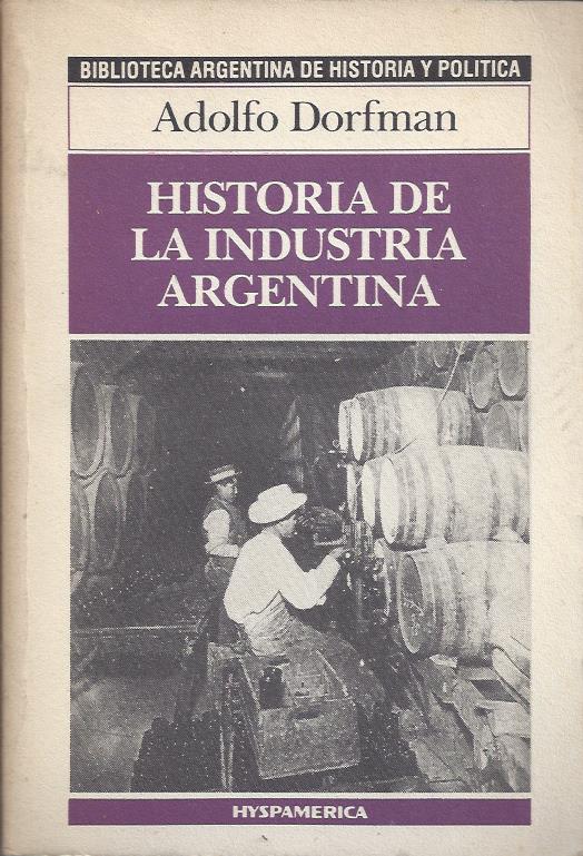 Historia de la Industria Argentina
