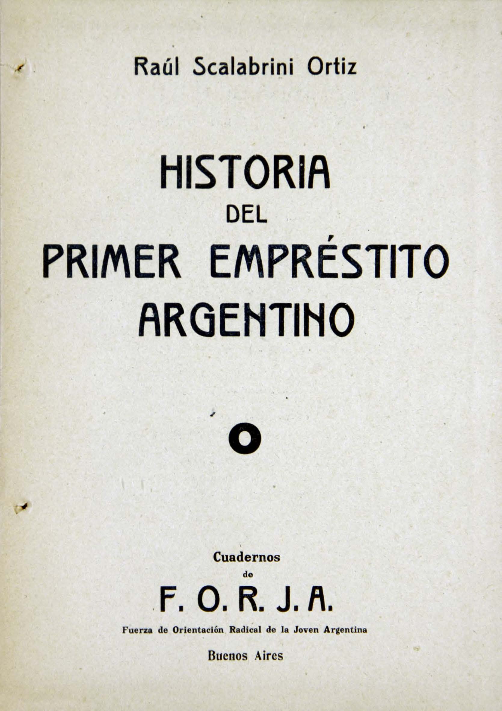 Cuaderno de FORJA N°8. La historia del primer empréstito argentino