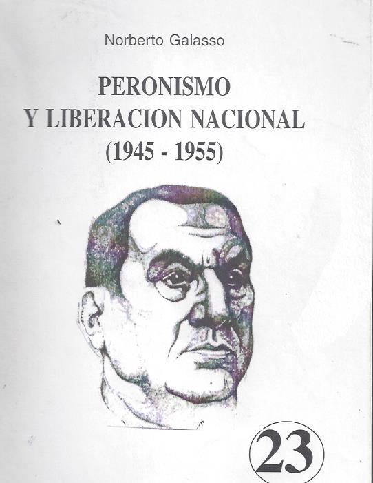 Peronismo y Liberación Nacional (1945 – 1955)