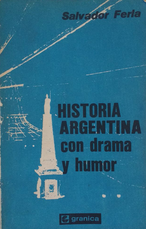 Historia Argentina con drama y humor