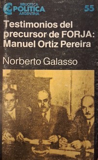 Testimonios del precursor de FORJA: Manuel Ortiz Pereira