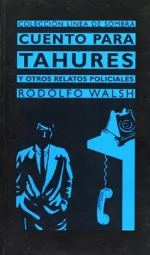 Cuentos para Tahúres (del libro “Diez cuentos policiales argentinos”)