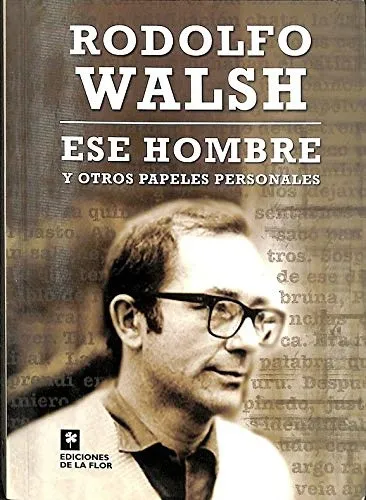 Ese Hombre y otros papeles personales