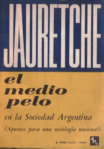 El Medio Pelo en la Sociedad Argentina. Apuntes para una sociología nacional