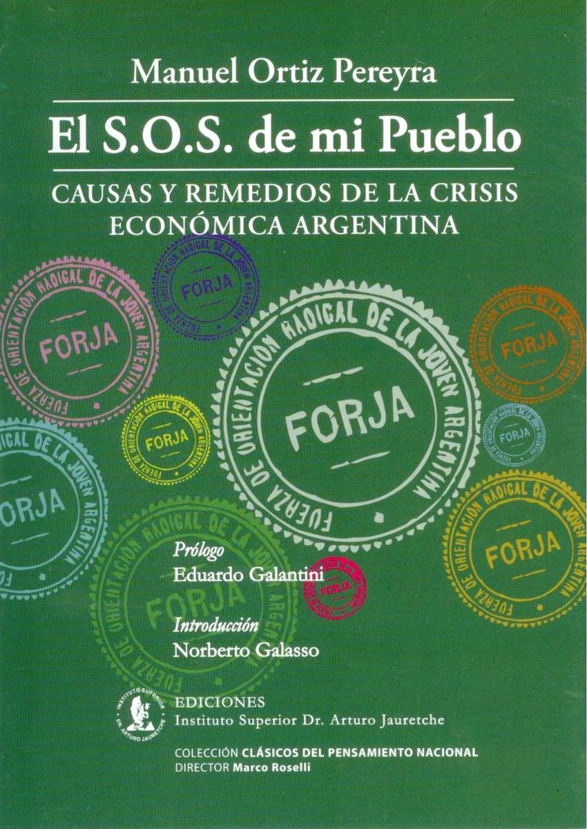 El SOS de mi Pueblo. Causas y remedios de la crisis económica argentina