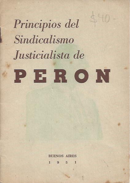 Principios de Sindicalismo Justicialista de Perón