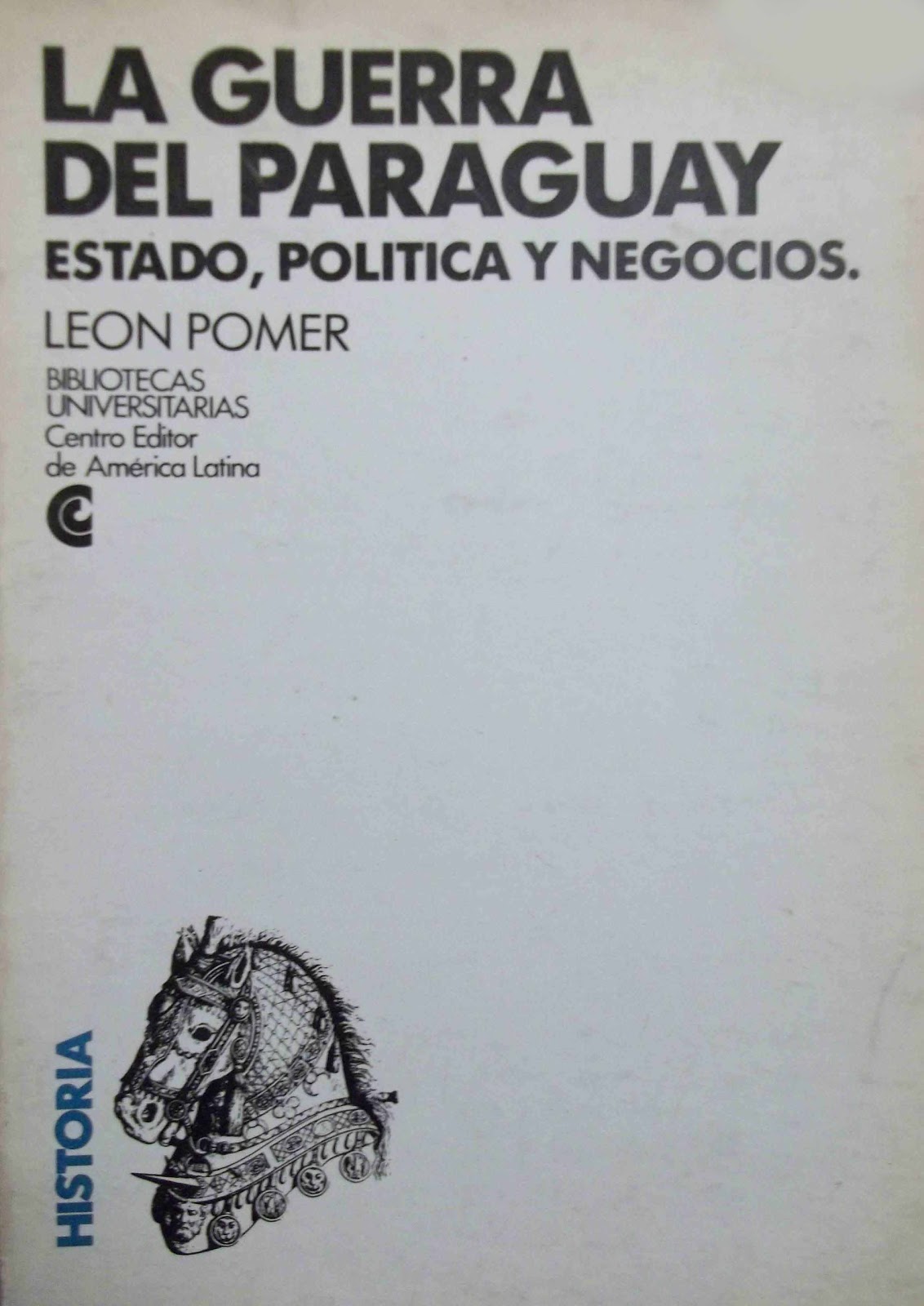 La Guerra del Paraguay. Estado, política y negocios