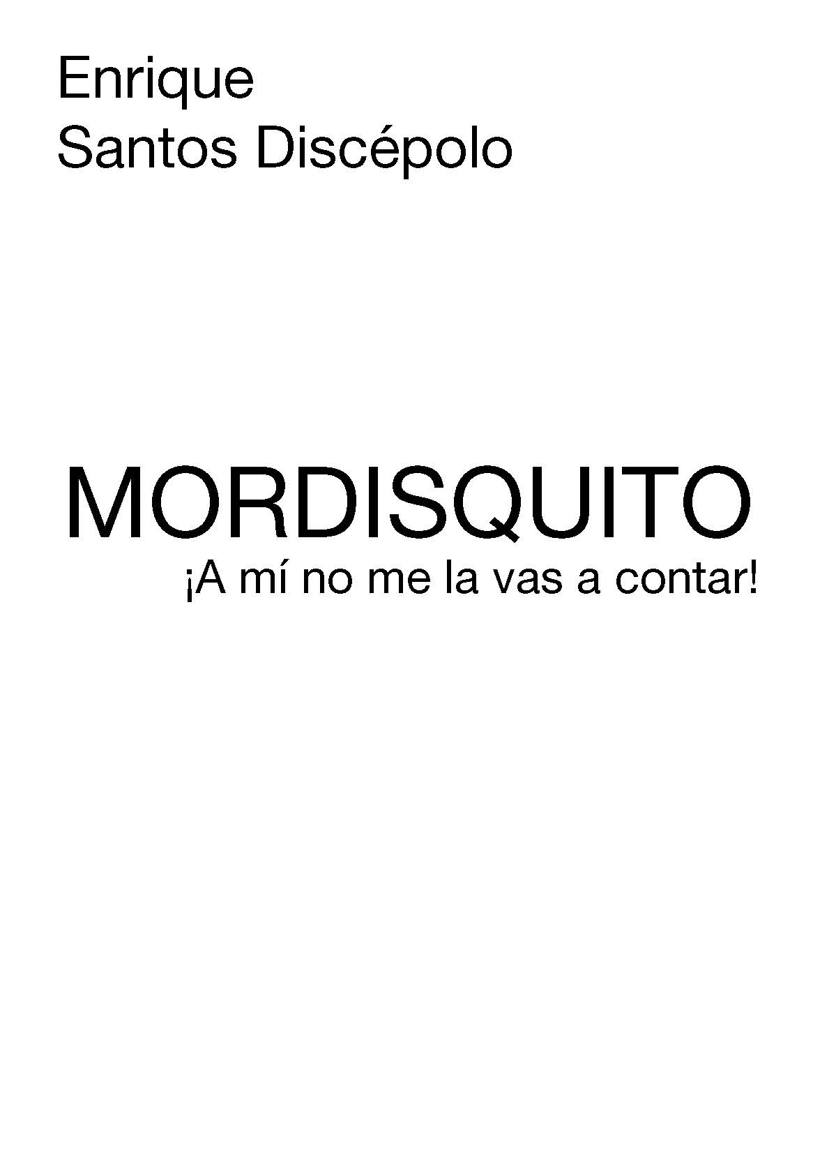 Mordisquito ¡A mí no me la vas a contar!