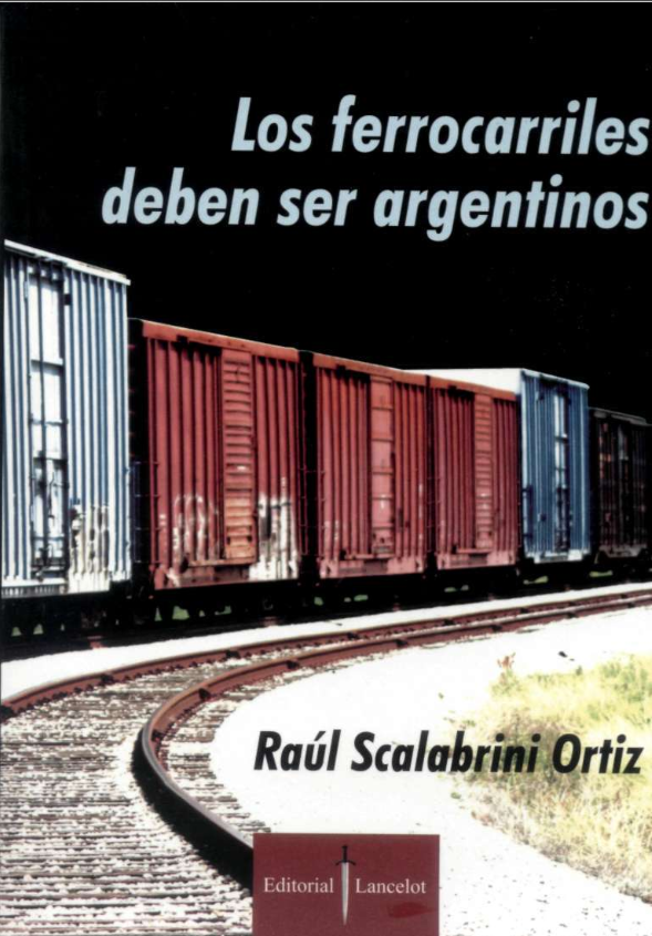 Los ferrocarriles deben ser Argentinos