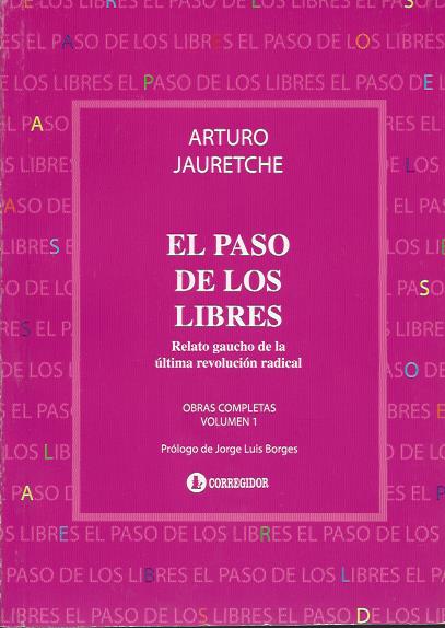 El Paso de los Libres. Relato gaucho de la última revolución radical