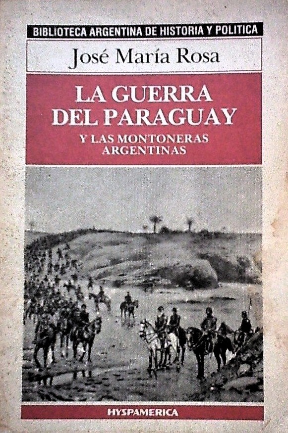 La Guerra del Paraguay y las Montoneras Argentinas