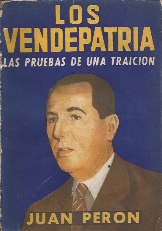 Los Vendepatria. Las pruebas de una traición