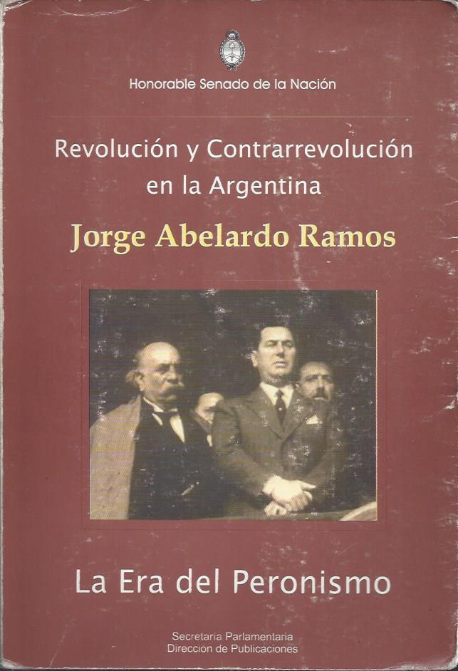 Revolución y Contrarrevolución en la Argentina: La Era del Peronismo (1943 – 1976)