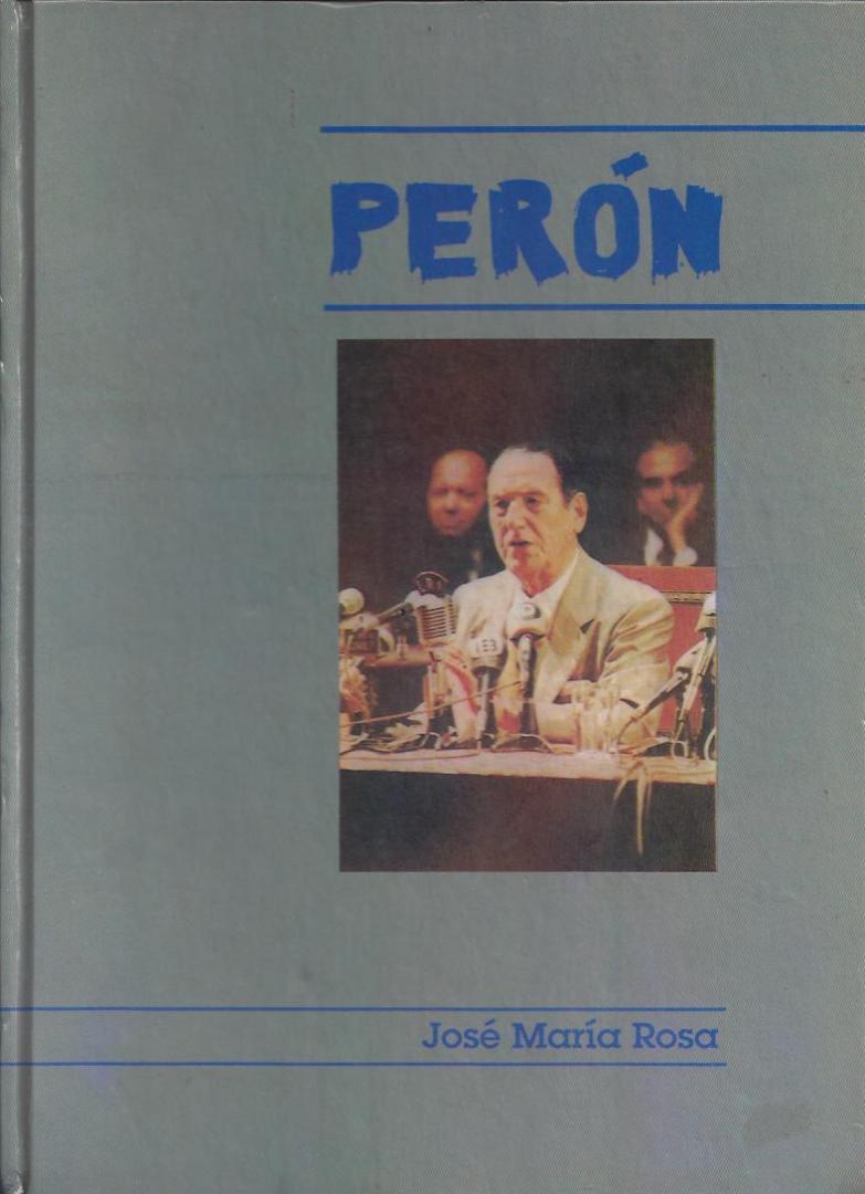 Perón. 30 años que conmovieron a la política argentina – Tomo IV – 1970 a 1976