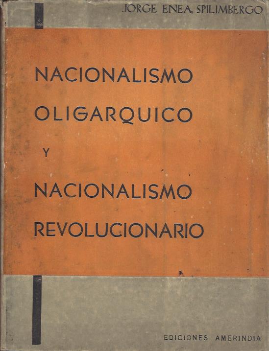 Nacionalismo Oligárquico y Nacionalismo Revolucionario