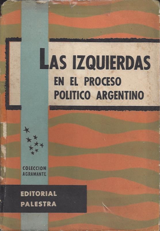Las Izquierdas en el Proceso Político Argentino