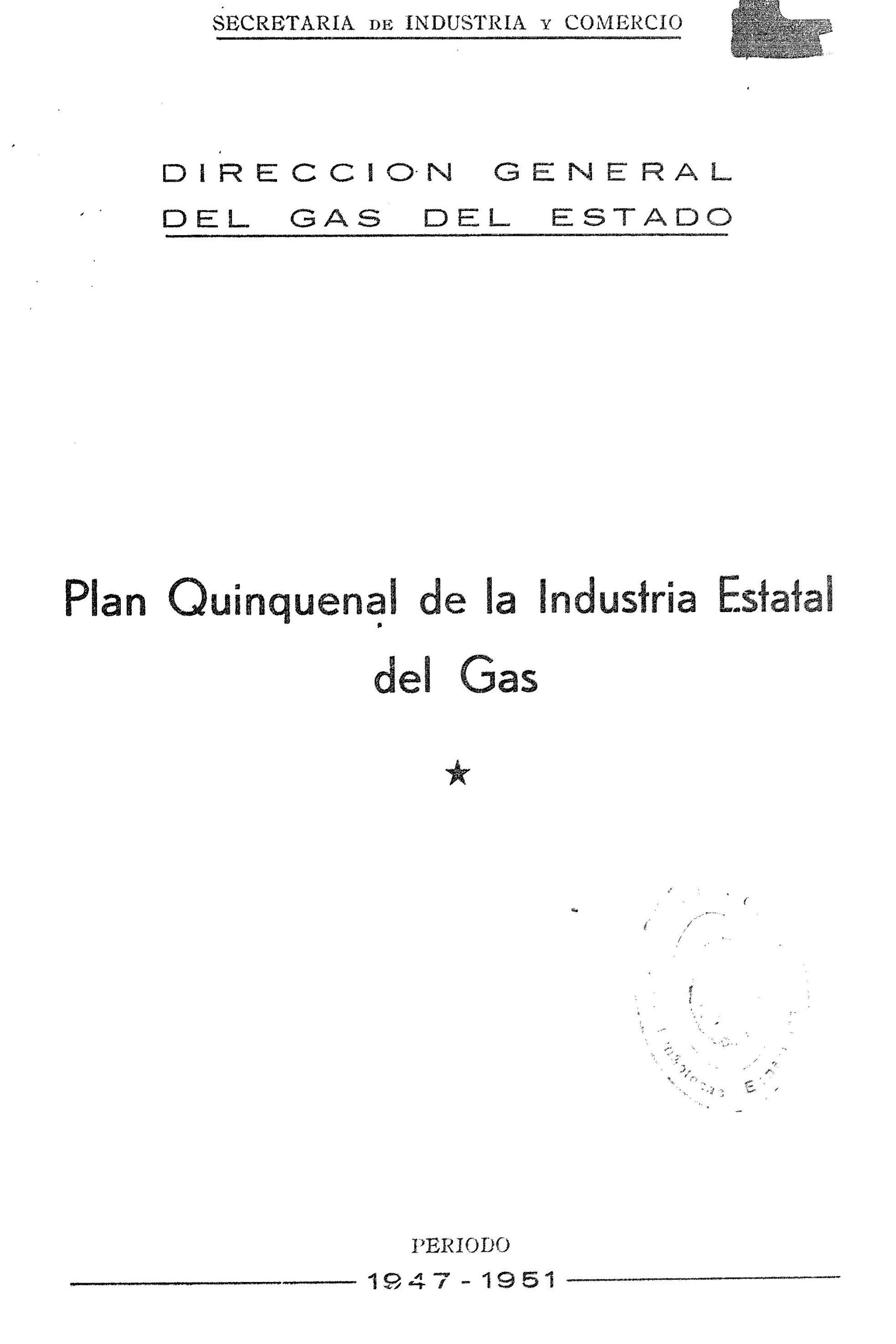Plan Quinquenal de la Industria Estatal del Gas. Período 1947-1951