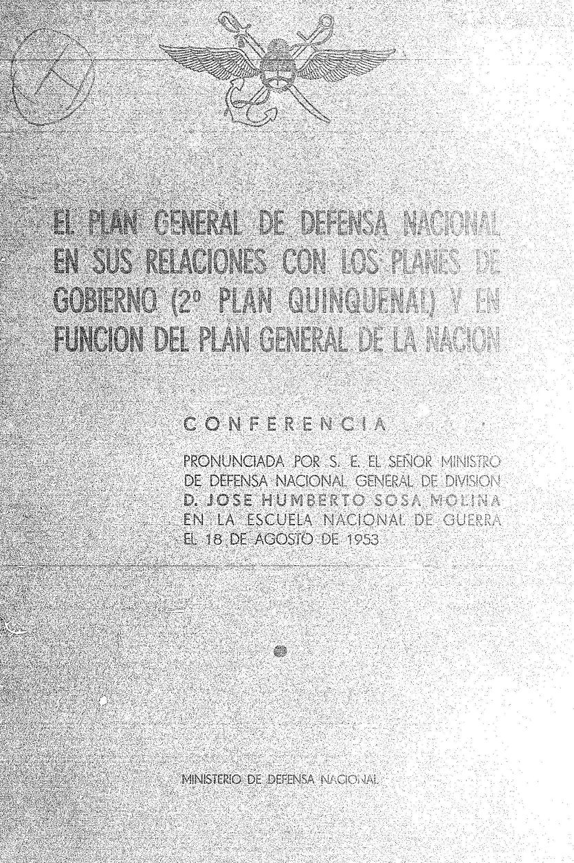 El Plan General de Defensa Nacional en sus relaciones con los planes de gobierno (2º Plan Quinquenal) y en función del pPlan General de la Nación