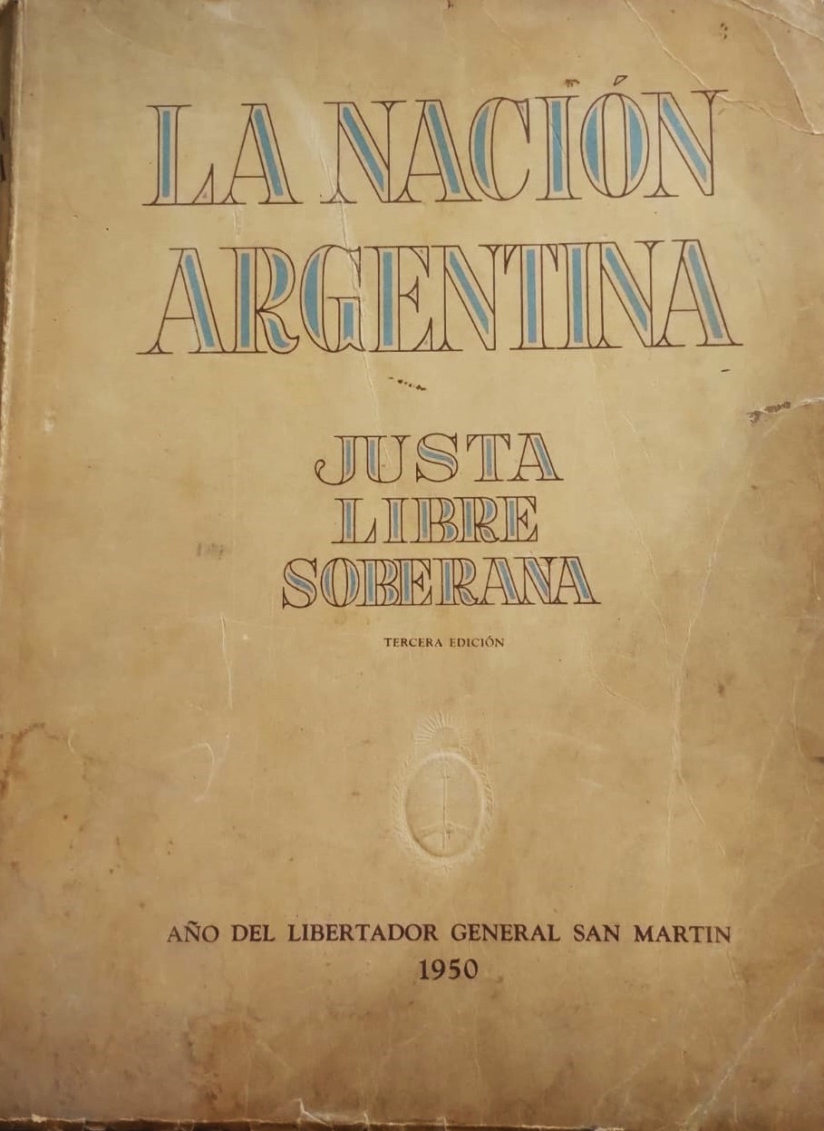 La Nación Argentina. Justa, Libre y Soberana