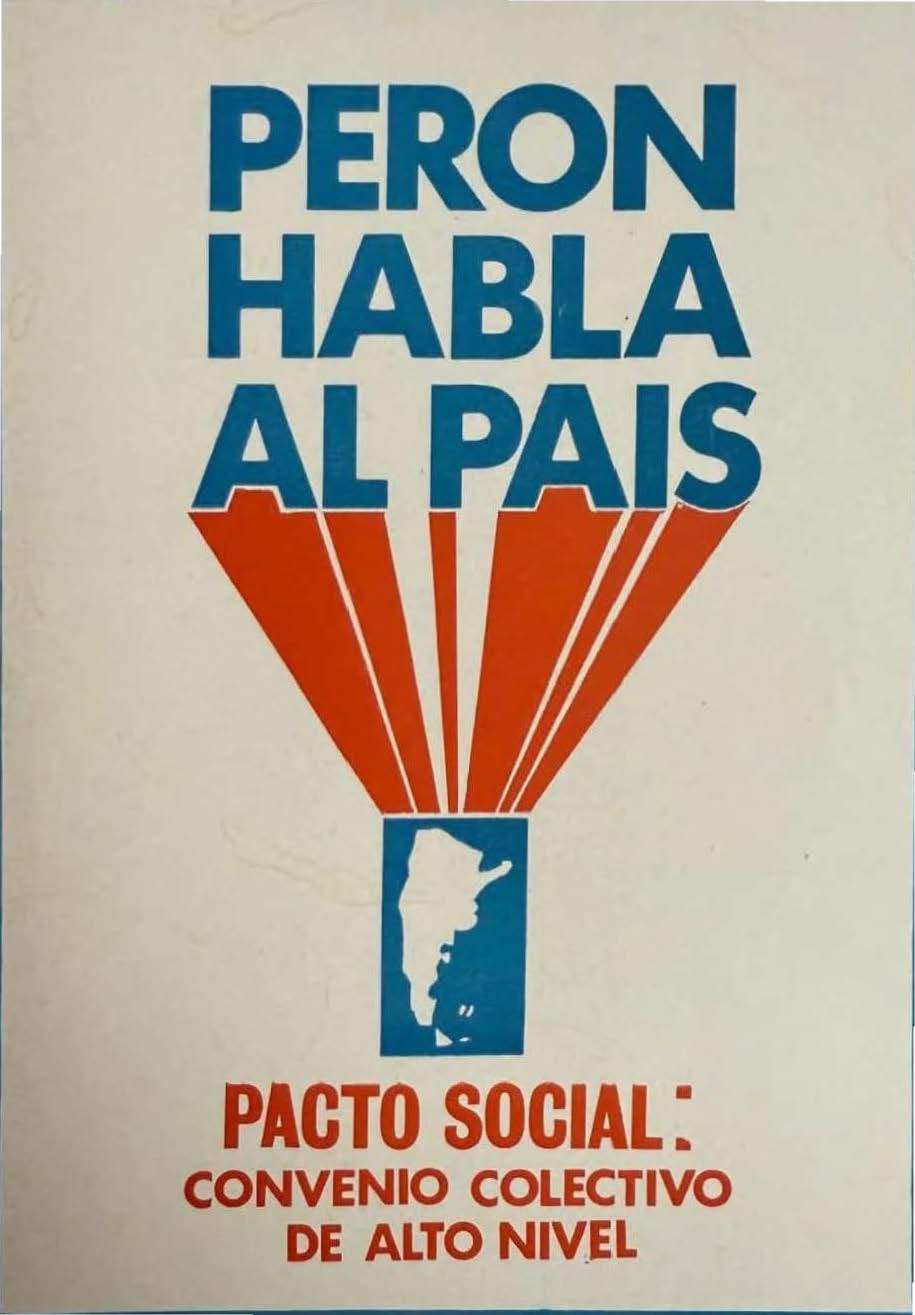 Perón habla al país. Pacto Social convenio colectivo de alto nivel