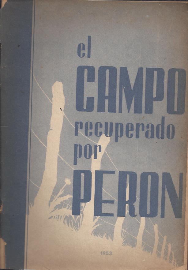 El Campo Recuperado por Perón 1946 – 1953