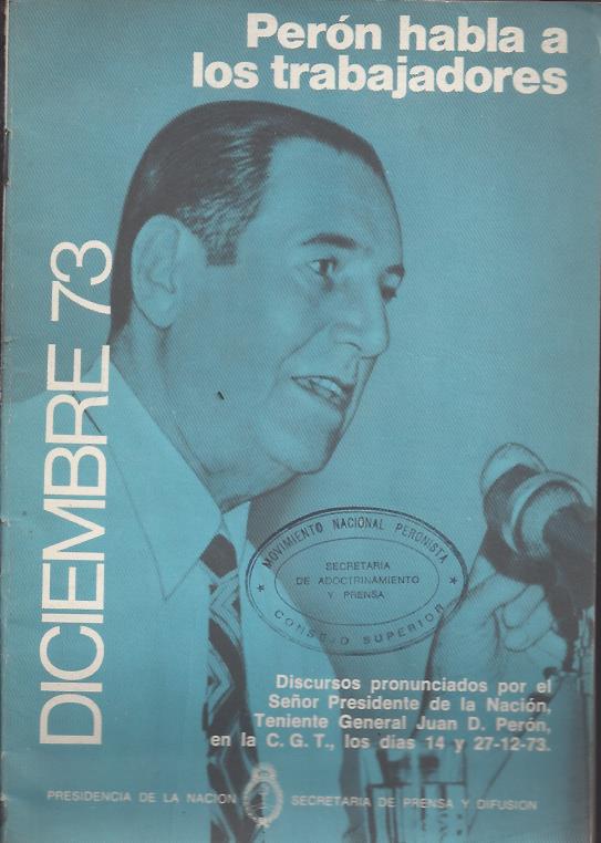 Perón habla a los trabajadores. Diciembre 73