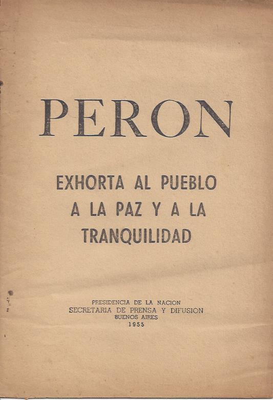 Perón exhorta al pueblo a la paz y a la tranquilidad
