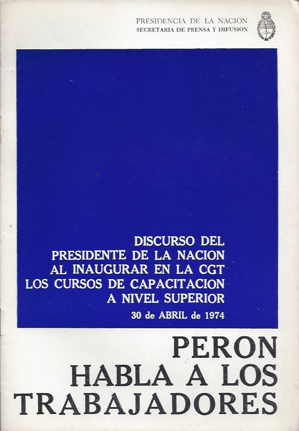Perón habla a los trabajadores. 30 de abril de 1974