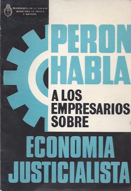 Perón habla a los Empresarios sobre Economía Justicialista