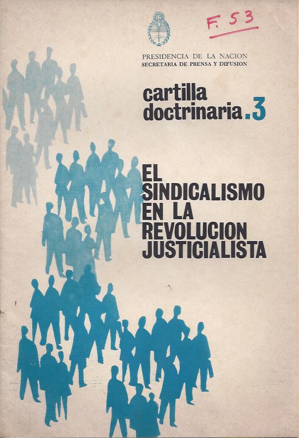 Cartilla Doctrinaria N°3: El Sindicalismo en la Revolución Justicialista