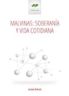 Malvinas: Soberania y Vida Cotidiana. Etapas y perspectivas de la política exterior Argentina a 50 años de la Resolución 2065 (XX) de Naciones Unidas