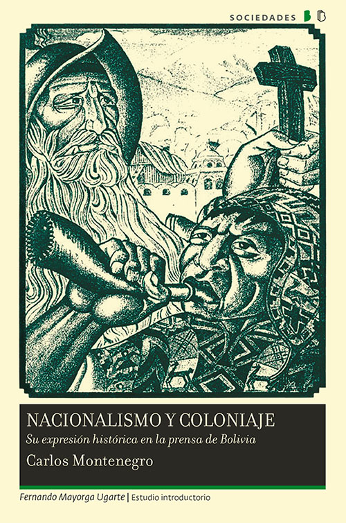Nacionalismo y coloniaje: Su expresión histórica en la prensa de Bolivia