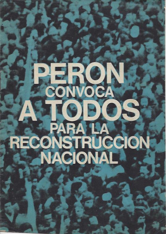 Perón convoca a todos para la Reconstrucción Nacional